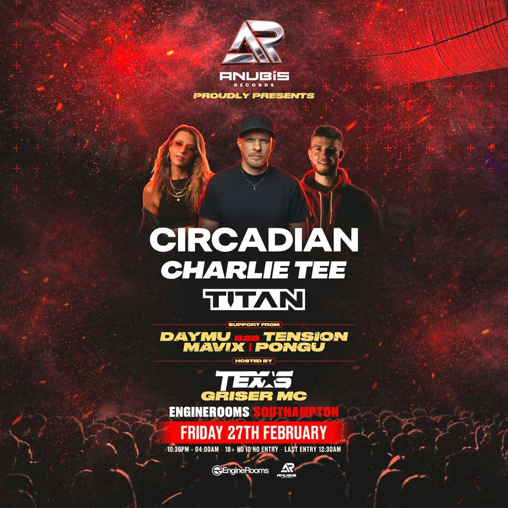 Anubis Records Presents: Circadian, Charlie Tee, & TITAN at EngineRooms