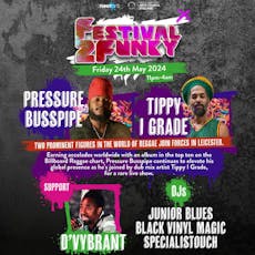 Pressure Busspipe & Tippy I Grade @ Festival2Funky at The 2Funky Lounge 