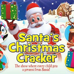 Santas Christmas Cracker Tickets | The Prince Of Wales Theatre Cannock  | Tue 10th December 2024 Lineup