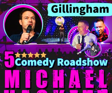 Michael Hackett's Comedy Roadshow - Gillingham