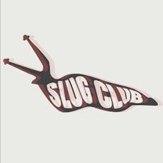 Slug Club 008 at The Wiend Bar
