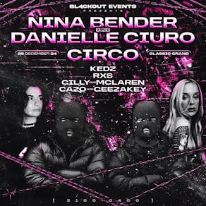 Bl4ckout presents Nina Bender, Danielle Ciuro and Circo.