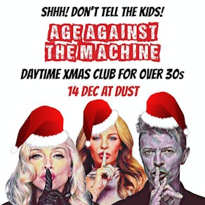 Age Against The Machine - Brighton Daytime Xmas Party *Sold out*