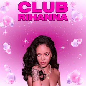 CLUB RIHANNA - The Ultimate Rihanna Night (Edinburgh)