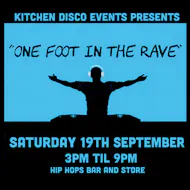 Kitchen Disco's " One foot in the rave” at Hip Hops Bar And Store