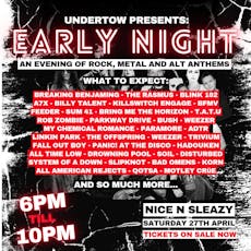 Undertow Early Night at Nice N Sleazy