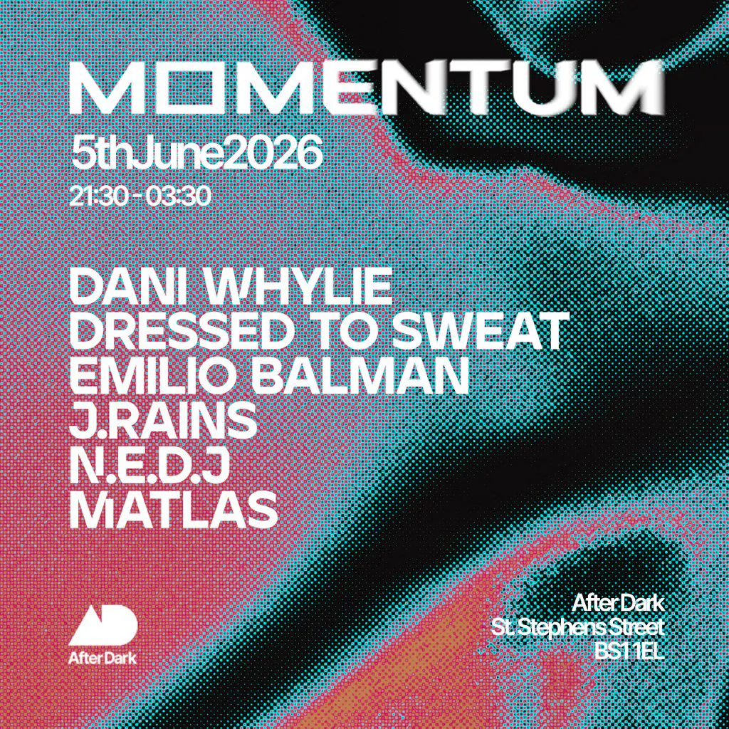 Momentum At After Dark w/ Dani Whylie, Dressed To Sweat & More at After Dark Bristol
