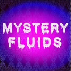 Mystery Fluids at The Actors