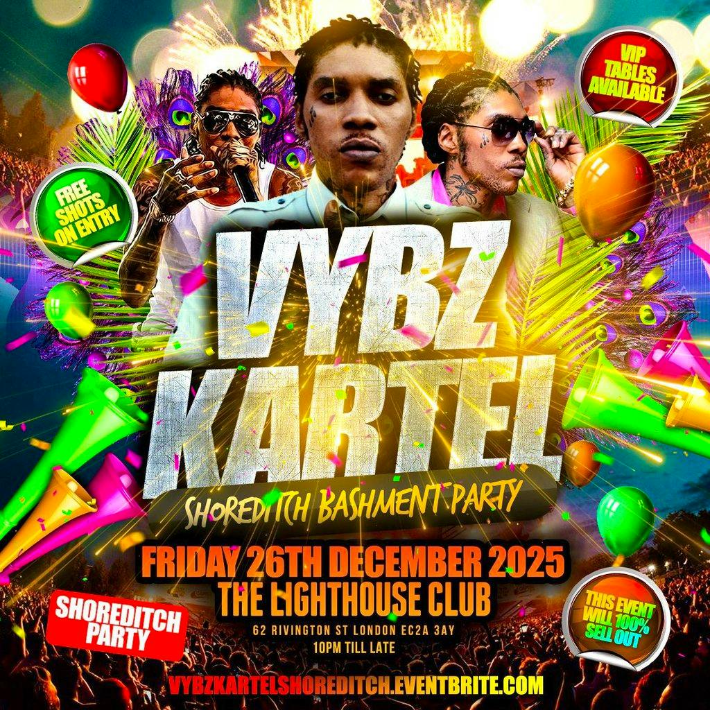 Vybz Kartel - Shoreditch Bashment Party at The Lighthouse Bar And Club