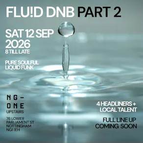 FLUID Liquid DNB @ NG-ONE Nottingham