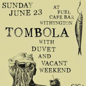 Tombola + Duvet + Vacant Weekend - LIVE Fundraiser @ Fuel