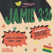 Love Affair x Heritage: A New Disco Presents JAMIE 3:26 at Hare And Hounds Kings Heath