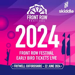 Front Row Festival Tickets | Fritwell Playing Field Bicester  | Sat 22nd June 2024 Lineup