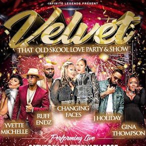 VELVET -That Old Skool Love Party & Show