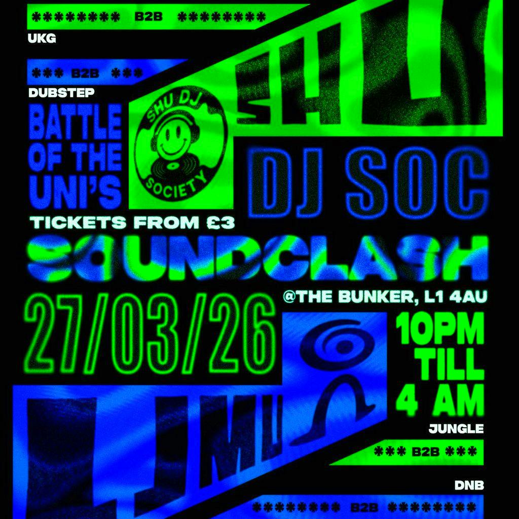 LJMU DJ society & Sheffield Hallam University : SOUNDCLASH at The Bunker Liverpool