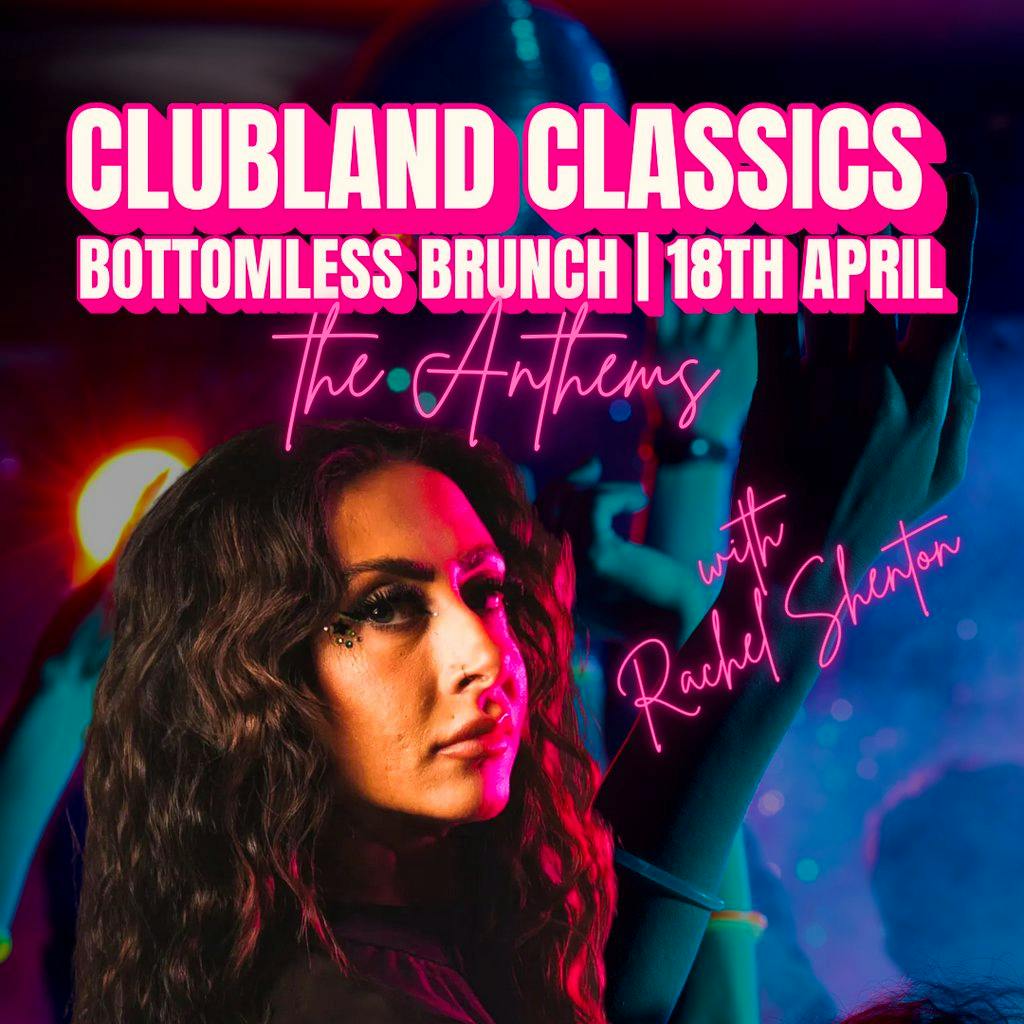 Clubland Classic's Bottomless Brunch at The Grosvenor Manchester