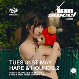 Ian Sweet Tickets | Hare And Hounds Birmingham  | Tue 31st May 2022 Lineup