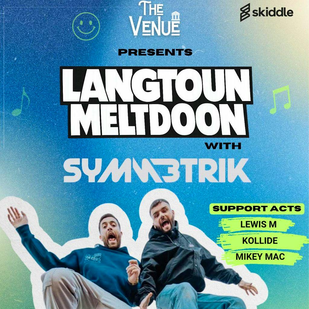 LangToun Meltdoon x Symmetrik at The Venue Kirkcaldy