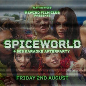 Rewind Film Club : Spiceworld The Movie + 90s Karaoke Afterparty