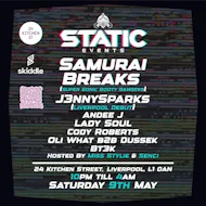 STATIC EVENTS PRESENTS:- Samurai Breaks x J3nnySparks + Support at 24 Kitchen Street