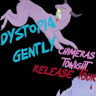 Dystopia Gently: Chimeras Tonight release tour (Leeds) at Wharf Chambers