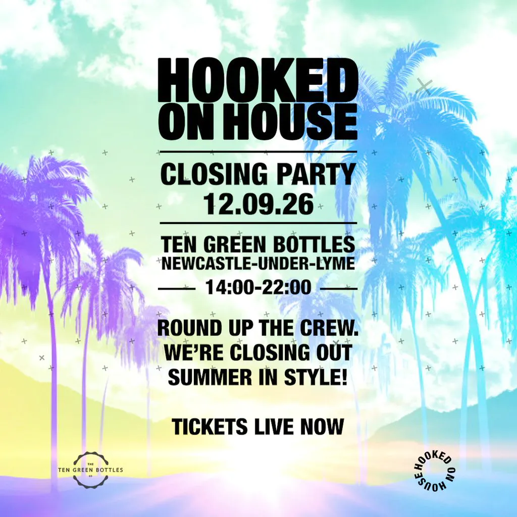 Hooked on House Summer Closing Party 12.09.26 at Ten Green Bottles