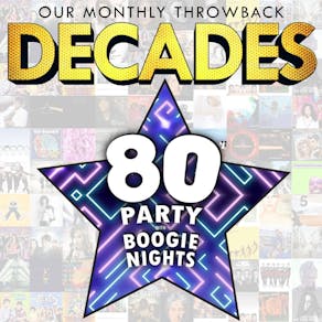 DECADES - 80's Party with Boogie Nights