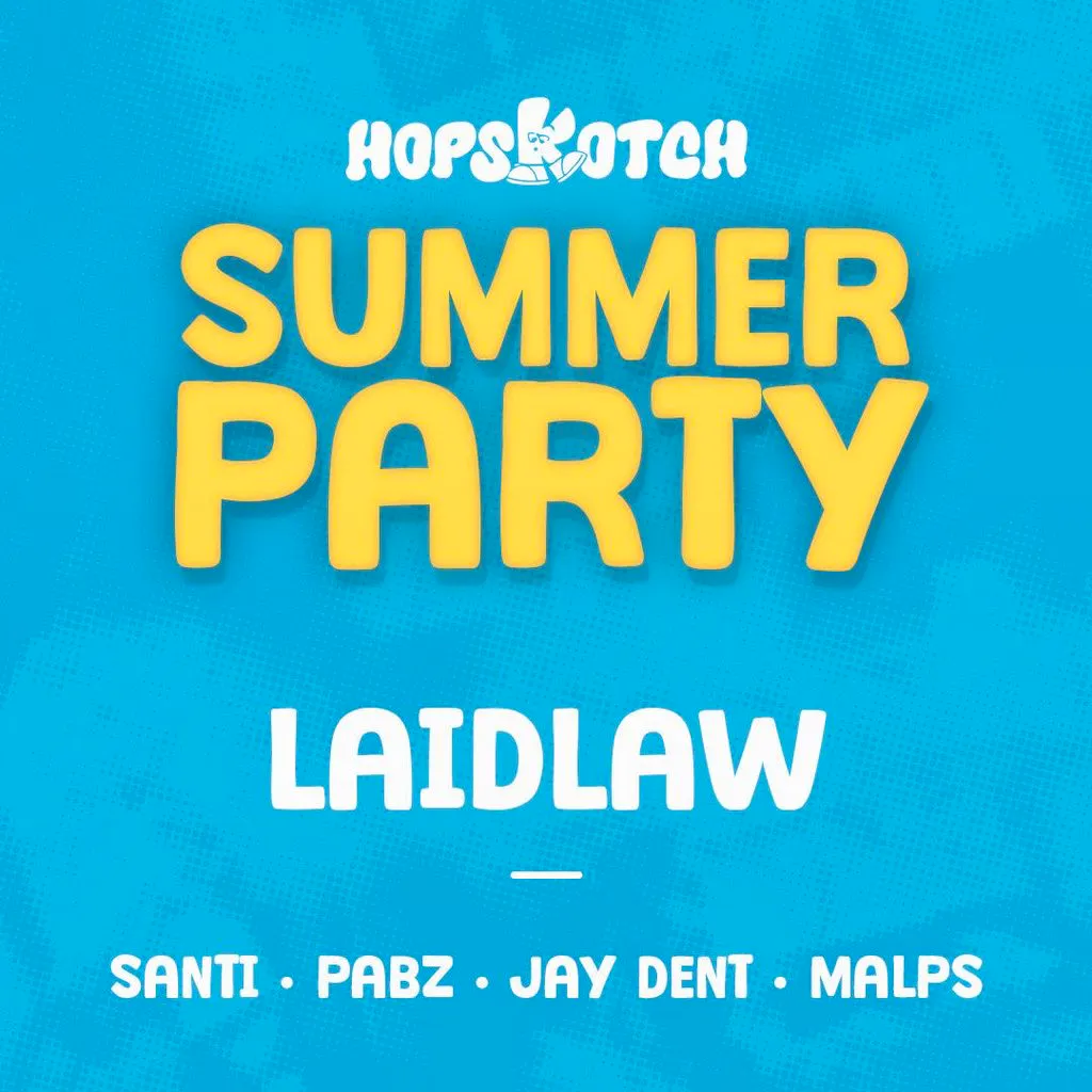 Hopskotch : Summer Party W/ Laidlaw at Aynsley Mill 