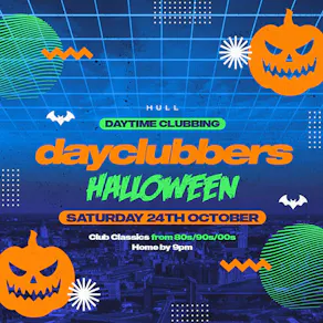 HULL - DayClubbers: The Halloween Day Party!