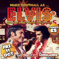 Niall Southall is ... ELVIS at The Longlands Club