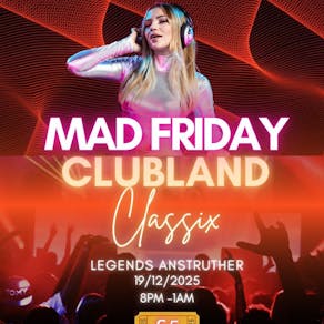 Mad Friday: Clubland Classics