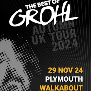 The Best of Grohl - Walkabout, Plymouth