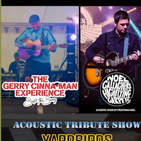 Gerry Cinnaman Experience & Noel Gallgher Tribute show *GRIMSBY*