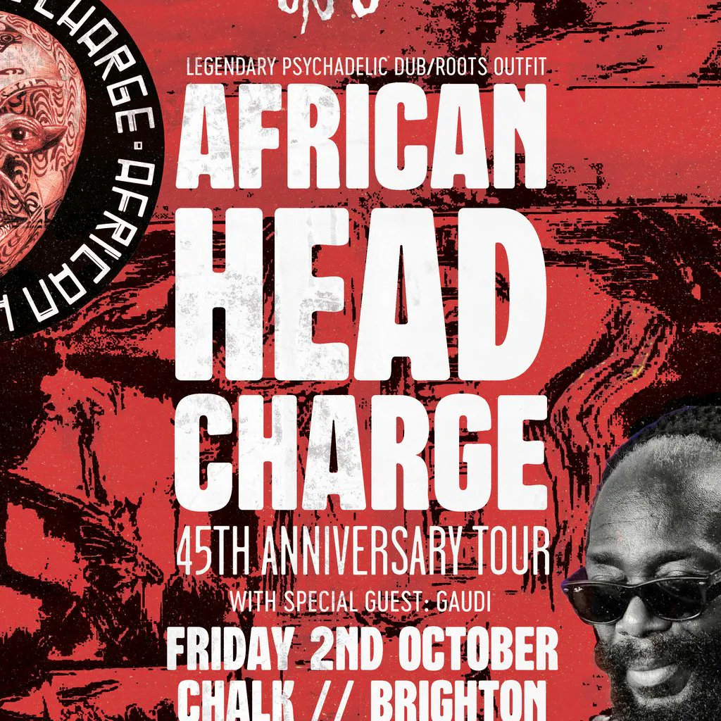 African Head Charge / Friday 2nd October / Chalk / Brighton at Chalk Brighton