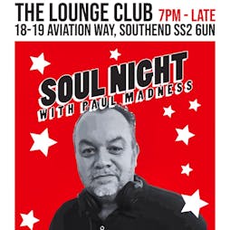 Soul Night with Paul Madness Tickets | The Lounge Venue Southend-on-Sea  | Fri 10th May 2024 Lineup