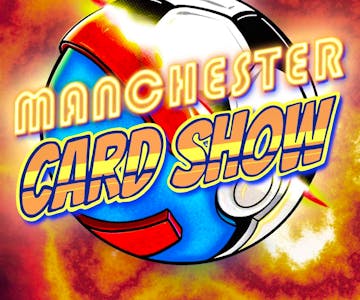 Manchester Card Show 2024