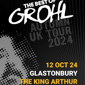 The Best of Grohl - The King Arthur, Glastonbury