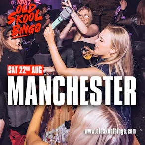 Old Skool Bingo Sat 22nd August Manchester