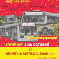 WOULD-BE-GOODS with RAILCARD matinee gig -support by Ivy & Dora at Sydney And Matilda