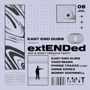 Mint Presents ExtENDed Terrace Party: East End Dubs, Voigtmann..