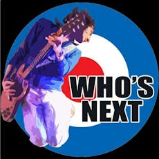 Who's Next - The Premier Live Tribute To The Who at 45Live