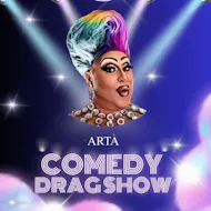 Comedy Drag Show at ARTA