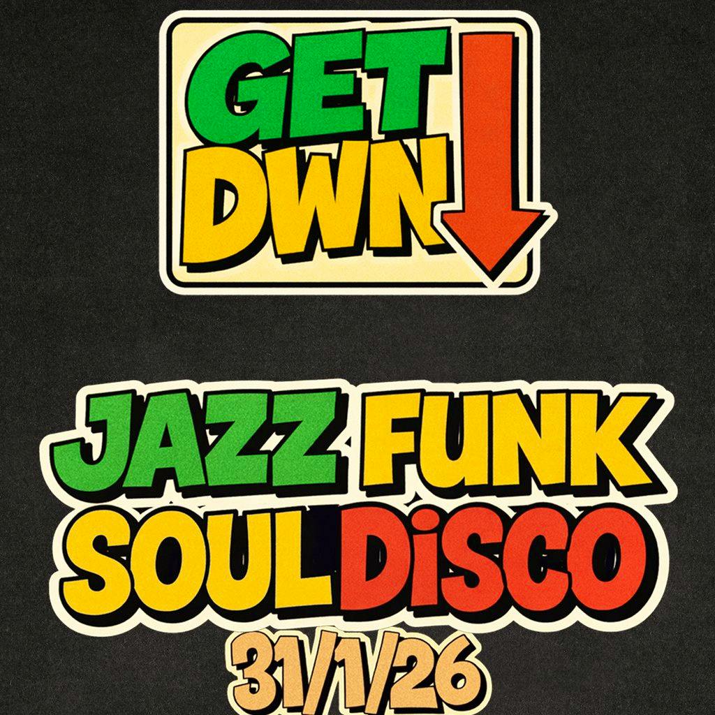 GET DWN: Jazz, Funk, Soul & Disco (Over 25s) at Space.