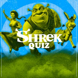 Shrek Quiz Tickets | Camp And Furnace Liverpool   | Sat 22nd January 2022 Lineup