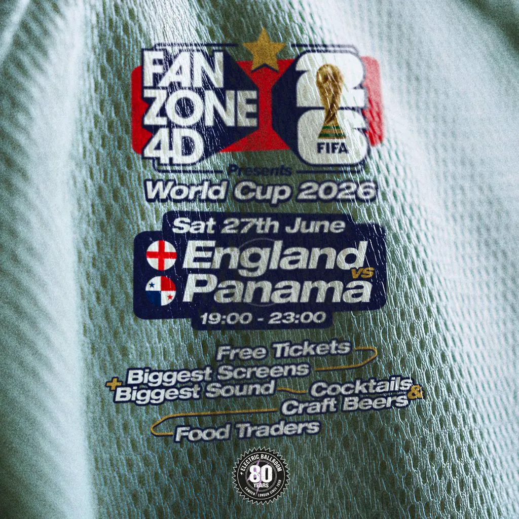 FANZONE 4D x Electric Ballroom: England v Panama World Cup at Electric Ballroom