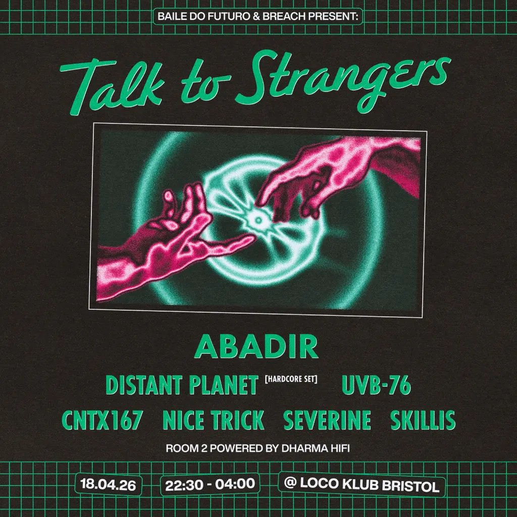 Talk to Strangers w ABADIR, Distant Planet ++ at The Loco Klub
