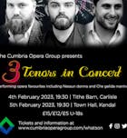 Cumbria Opera Group presents 3 Tenors in Concert