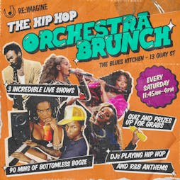 Hip Hop Orchestra Brunch Tickets | The Blues Kitchen Manchester  | Sat 1st April 2023 Lineup