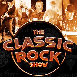 The Classic Rock Show Tickets | The Ferry Glasgow  | Sat 17th August 2024 Lineup