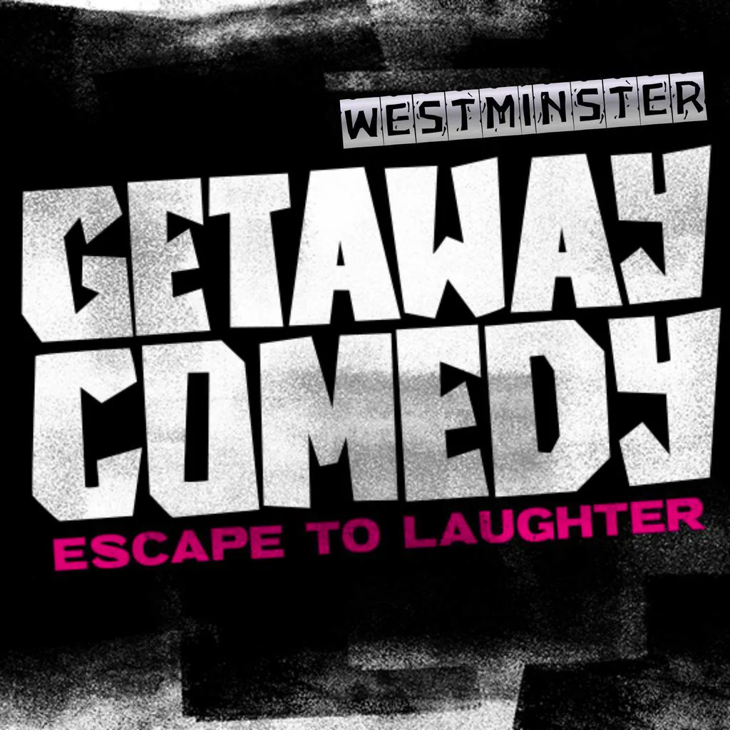 Getaway Comedy - WESTMINSTER at The Loose Box